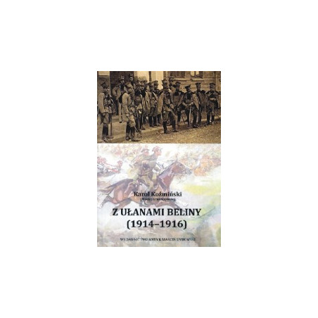 Z ułanami Beliny (1914-1916)