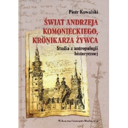 Świat Andrzeja Komonieckiego, kronikarza Żywca