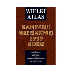 Wielki atlas kampanii wrześniowej 1939 roku, t.2