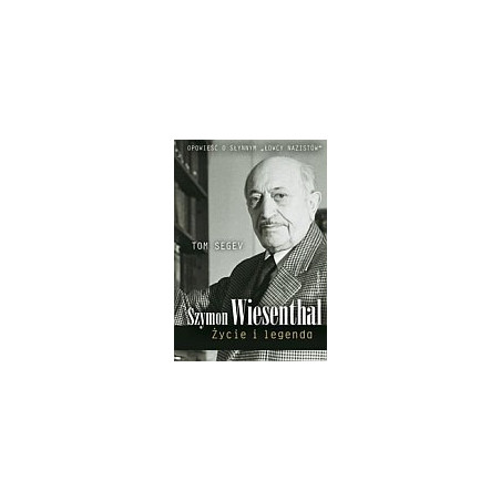 Szymon Wiesenthal Życie i legenda
