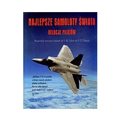 Najlepsze samoloty świata. Relacje pilotów