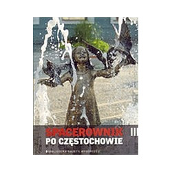 Spacerownik po Częstochowie
