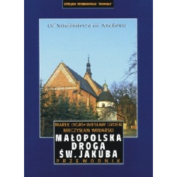 Małopolska droga św. Jakuba. Od Sandomierza do Krakowa