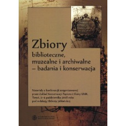 Zbiory biblioteczne, muzealne i archiwalne - badania i konserwacja