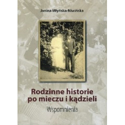 Rodzinne historie po mieczu i kądzieli