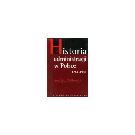 Historia administracji w Polsce 1764-1989