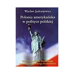 Polonia amerykańska w polityce polskiej