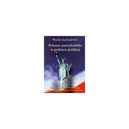 Polonia amerykańska w polityce polskiej