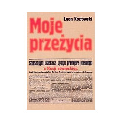 Moje przeżycia w więzieniu sowieckim i na wolności w czasie wojny w Rosji sowieckiej
