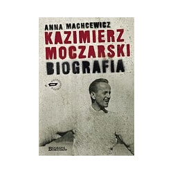 Kazimierz Moczarski Biografia