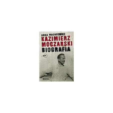 Kazimierz Moczarski Biografia