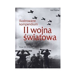 Ilustrowane kompendium II wojna światowa