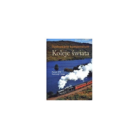 Ilustrowane kompendium Koleje świata
