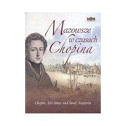 Mazowsze w czasach Chopina
