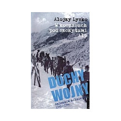 Duchy wojny, cz. 1 W koszarach pod szczytami Alp