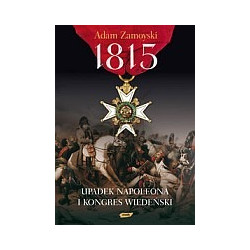 1815 Upadek Napoleona i Kongres Wiedeński