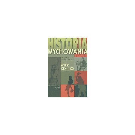 Historia wychowania. Wiek XIX i XX