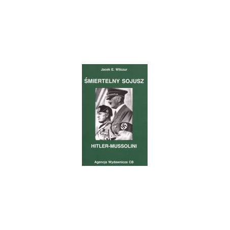 Śmiertelny sojusz Hitler - Mussolini
