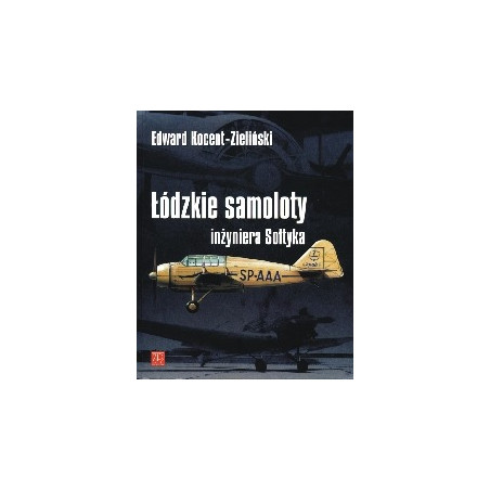 Łódzkie samoloty inżyniera Sołtyka