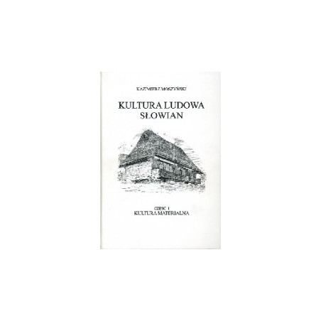 Kultura ludowa Słowian tom I
