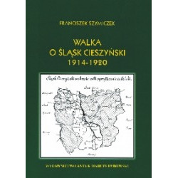 Walka o Śląsk Cieszyński w latach 1914-1920