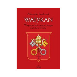 Watykan Wyprawa do najmniejszego państwa świata