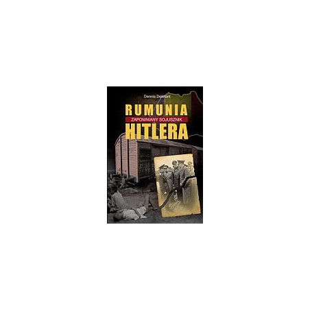 Rumunia - zapomniany sojusznik Hitlera