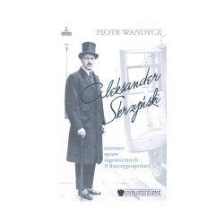 Aleksander Skrzyński - minister spraw zagranicznych II Rzeczypospolitej