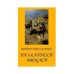 Na ułańskich drogach