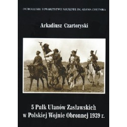 5 Pułk Ułanów Zasławskich w Polskiej Wojnie Obronnej 1939 r.