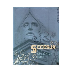 Secesja i jej górnośląskie formy