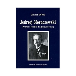 Jędrzej Moraczewski (1870-1944). Pierwszy premier II Rzeczypospolitej