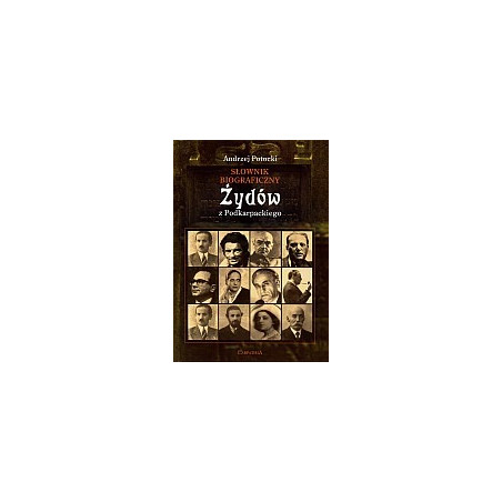 Słownik biograficzny Żydów z Podkarpackiego