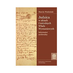 Judaica w aktach Centralnych Władz Wyznaniowych Królestwa Polskiego Archiwum Głównego Akt Dawnych