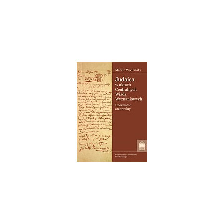 Judaica w aktach Centralnych Władz Wyznaniowych Królestwa Polskiego Archiwum Głównego Akt Dawnych