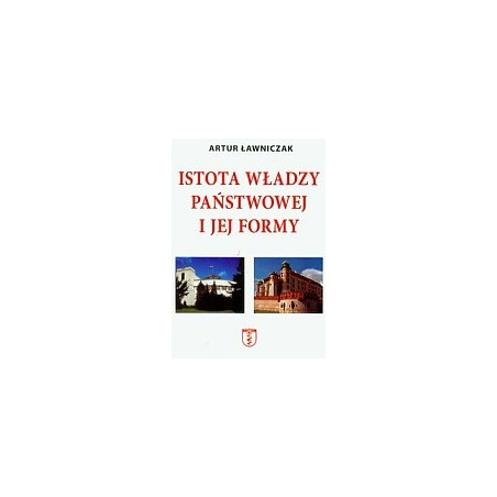 Istota władzy państwowej i jej formy