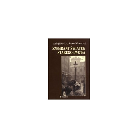 Szemrany światek starego Lwowa