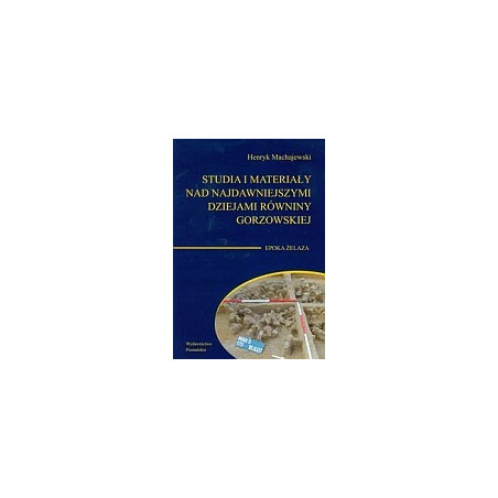 Studia i materiały nad najdawniejszymi dziejami równiny gorzowskiej t.4