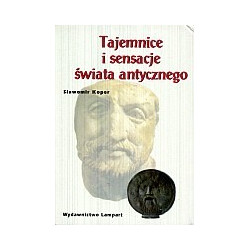 Tajemnice i sensacje świata antycznego