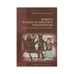 Kobieta w małych miastach Wielkopolski