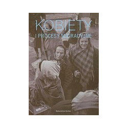 Kobiety i procesy migracyjne