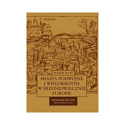 Miasta podwójne i wielokrotne w średniowiecznej Europie