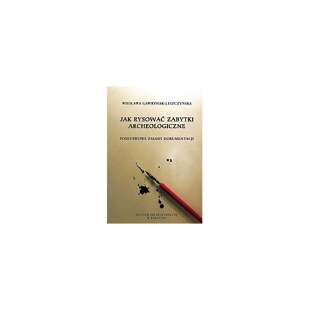 Jak rysować zabytki archeologiczne