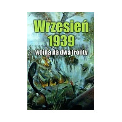 Wrzesień 1939. Wojna na dwa fronty