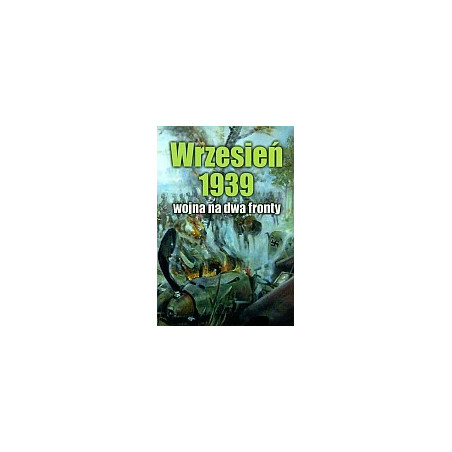 Wrzesień 1939. Wojna na dwa fronty