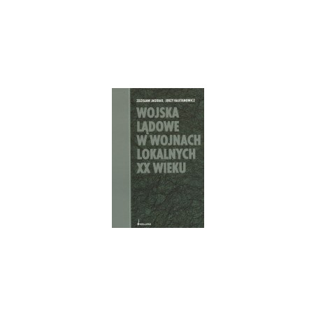 Wojska lądowe w wojnach lokalnych XX wieku