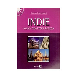 Indie. Nowa azjatycka potęga