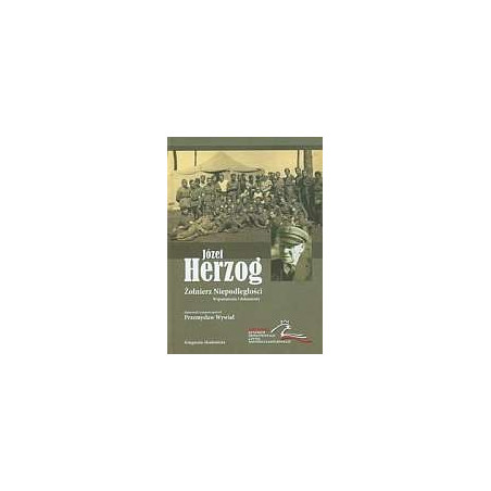Józef Herzog Żołnierz Niepodległości