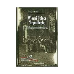 Wierni Polsce Niepodległej