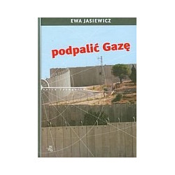 Podpalić Gazę
